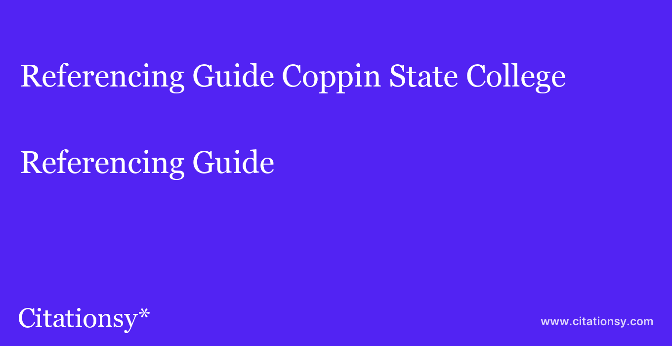 Referencing Guide: Coppin State College